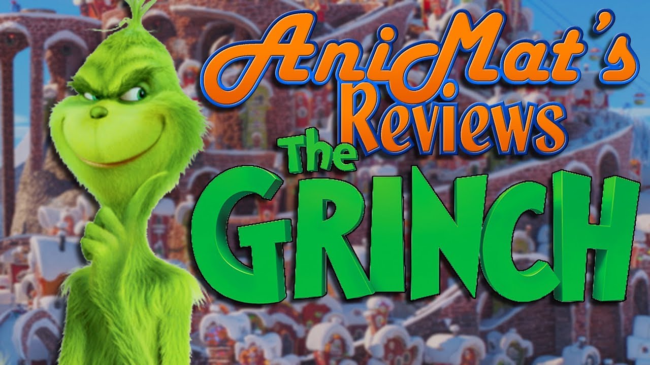The Grinch - AniMat&rsquo;s Reviews