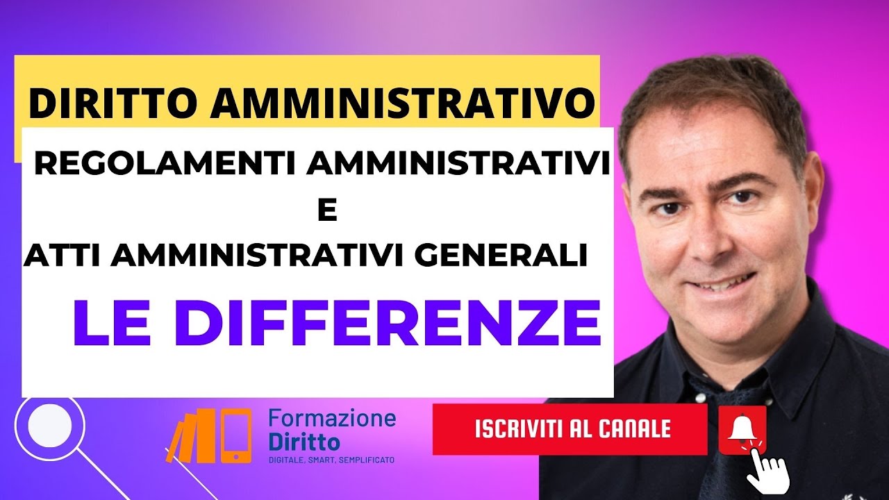 Regolamenti amministrativi e atti amministrativi generali: la differenza da conoscere assolutamente