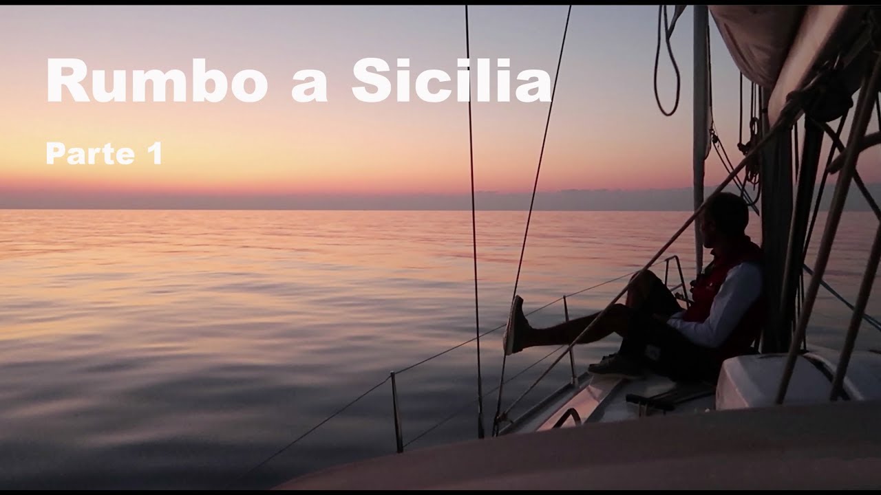 Rumbo a Sicilia. Parte #1😍💚. NAVEGAR A VELA.