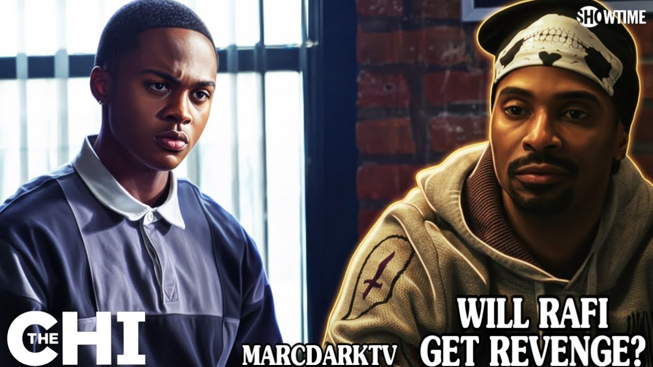 THE CHI SEASON 8 WILL RAFI RETURN TO GET REVENGE ON BAKARI?