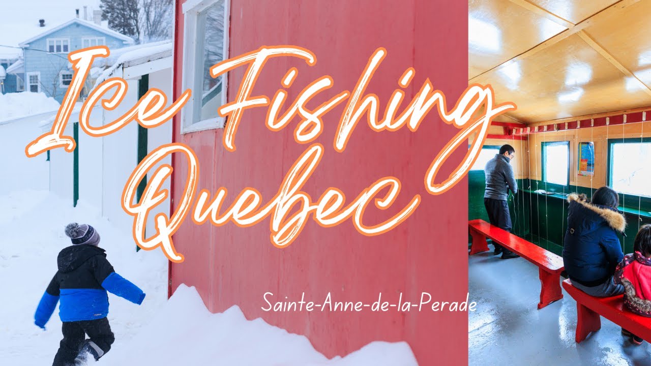 Ice Fishing Experience at Sainte-Anne-de-la-Pérade, Quebec