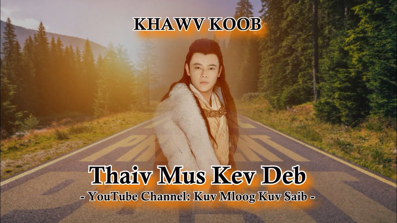 Khawv Koob Thaiv Mus Kev Deb