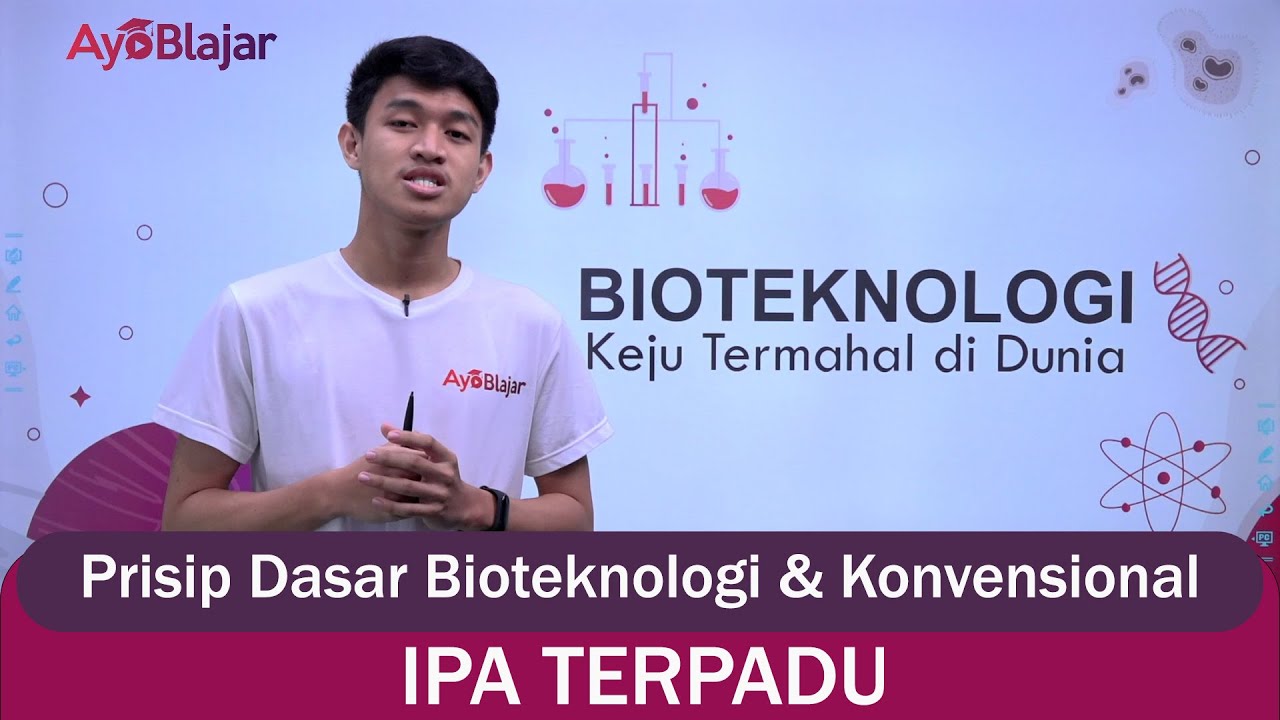 IPA Terpadu Kelas 9 - Prisip Dasar Bioteknologi & Bioteknologi Konvensional