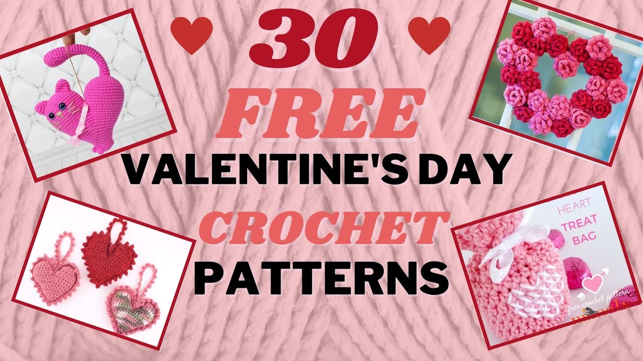 ❤More for 2023!!  30 FREE Valentine's Day CROCHET Patterns You Will Love♥