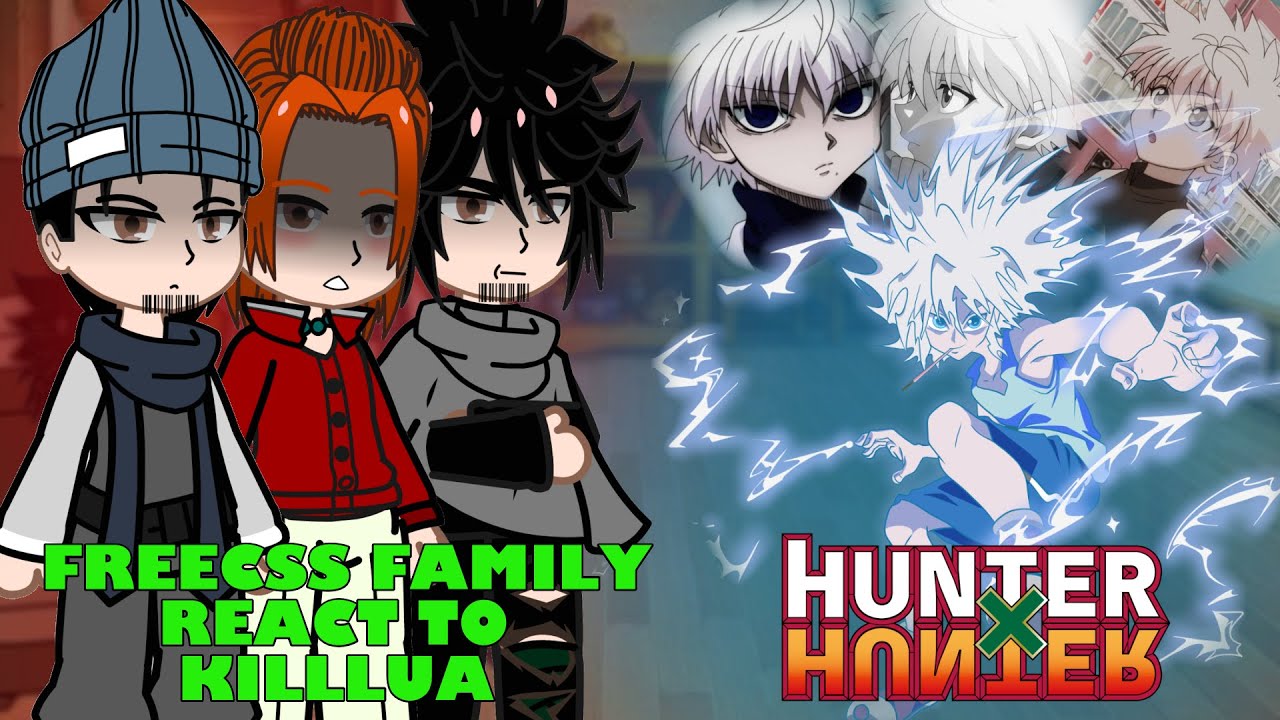 HxH React to Killua || Freecss Family React to Killua || 2x || Gacha reaction || React to
