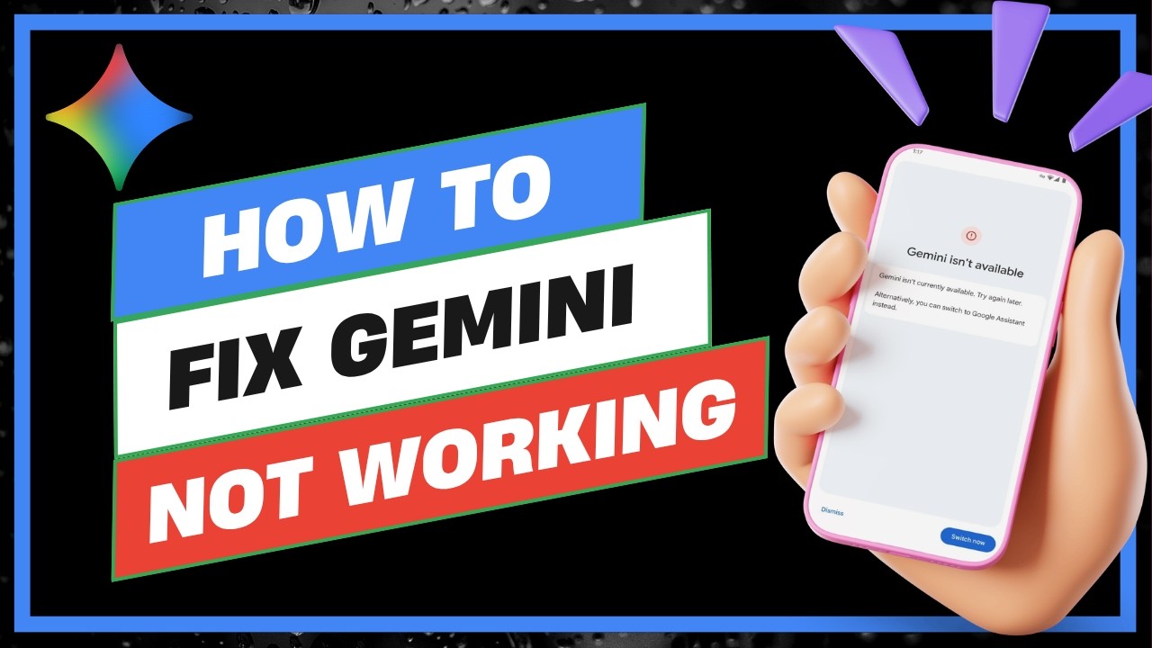 How to Fix Google Gemini Not Working