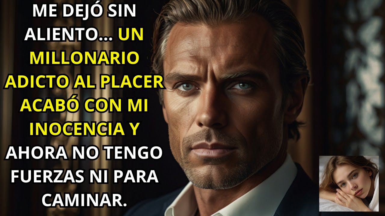 UN MILLONARIO BRUTO, CEGADO POR DESEO, MARCÓ MI CUERPO Y ALMA DE UNA FORMA INDECIBLE.