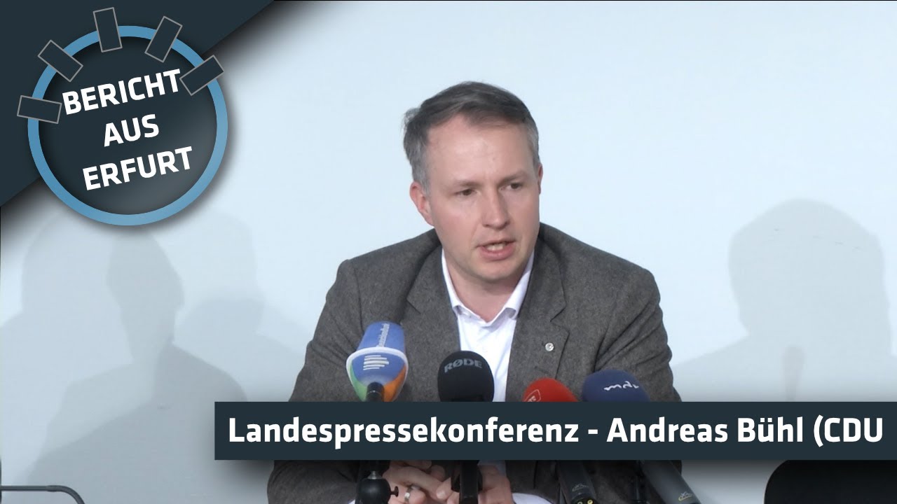 Landespressekonferenz - Andreas Bühl (CDU | Bericht aus Erfurt