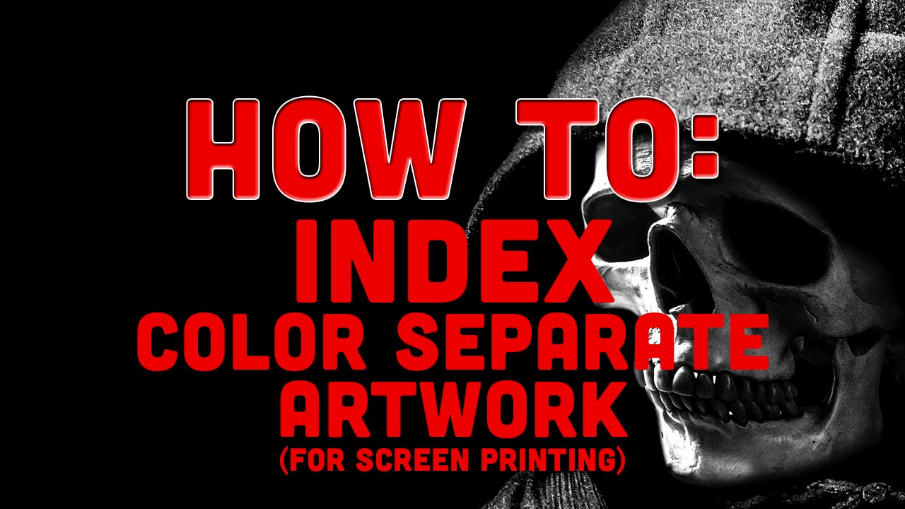 How To Do An Index Color Separation for Screen Printing