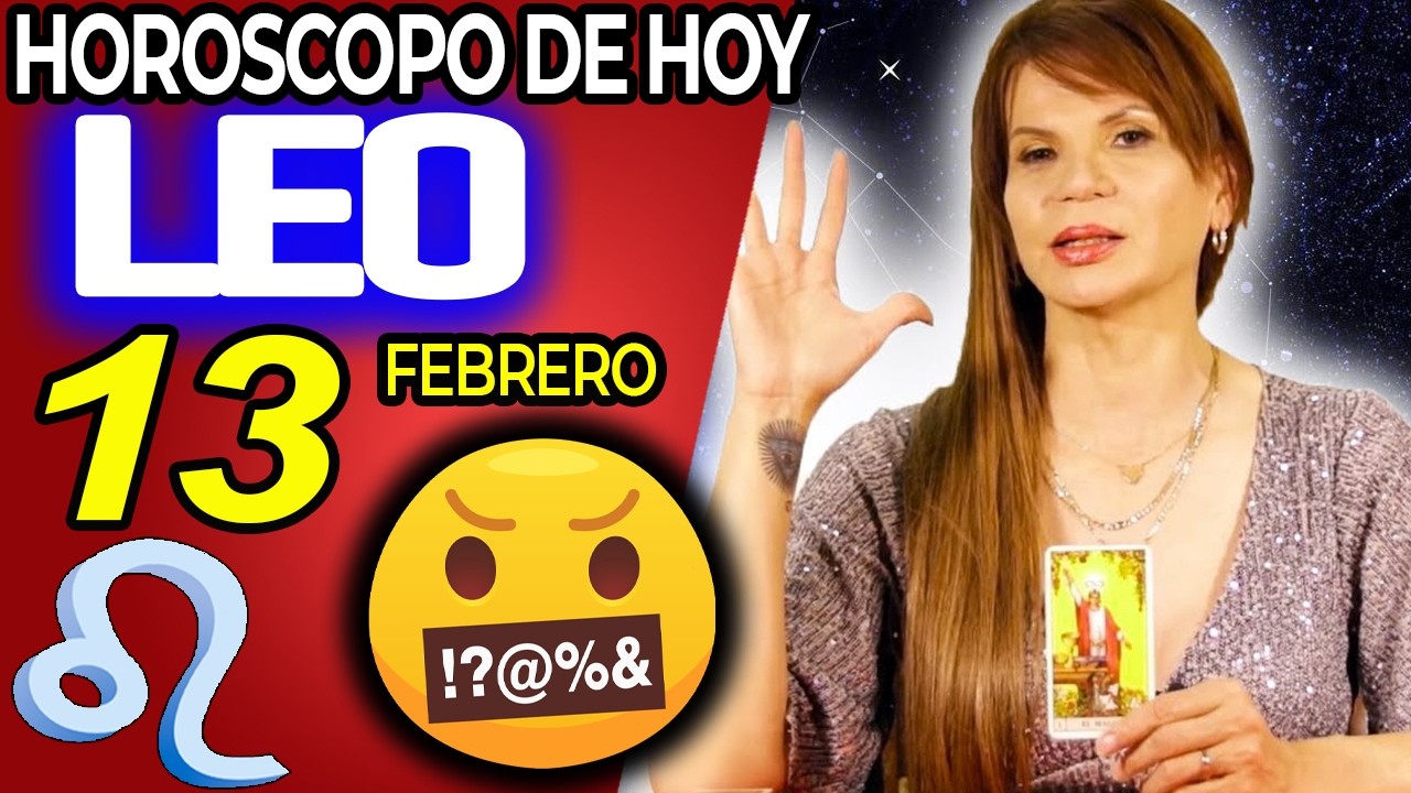 LEO ♌ VIENE ALGO FUERTE🤬QUE PASA POCAS VECES❗️😱 Hor&oacute;scopo De Hoy 13 De Febrero 2026 | Mhoni Vidente