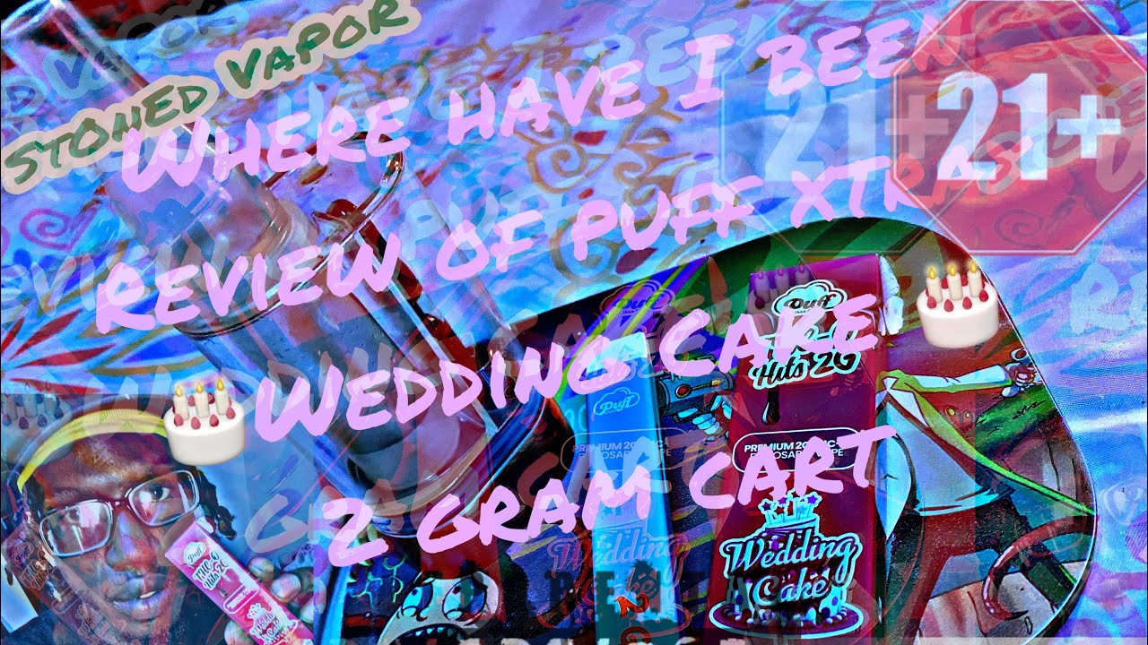 Where have I been / review of the Puff xtrax wedding cake 2 gram disposable🎂🍃