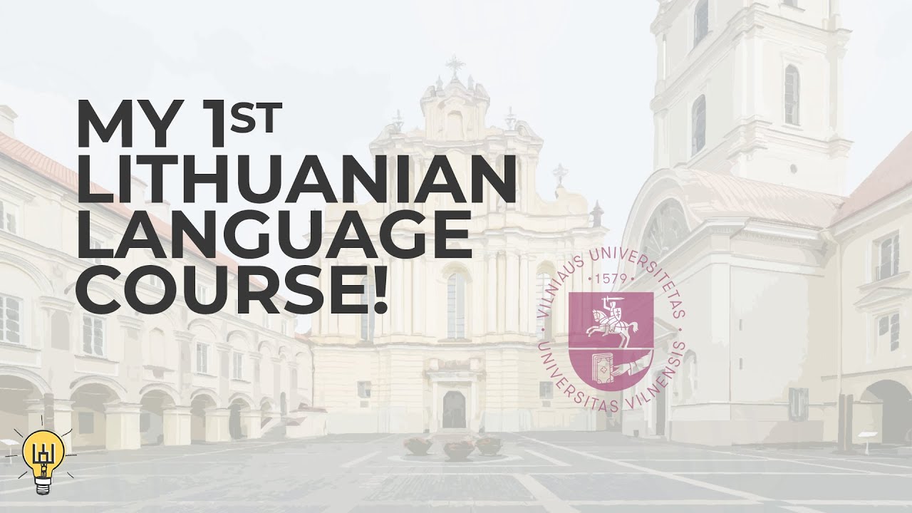 Lithuanian Language Lessons At Vilnius University: Was It Worth It?