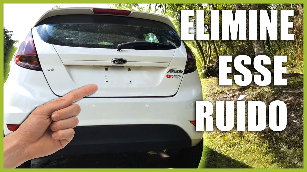 COMO ELIMINAR O RUÍDO NO PORTA MALAS DO NEW FIESTA