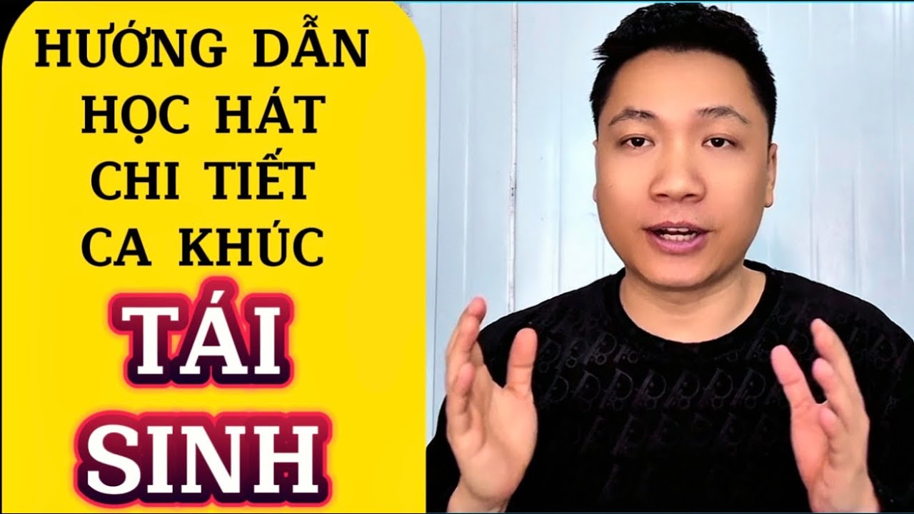 Hướng dẫn học hát ca khúc TÁI SINH , cho người mới bắt đầu | Thanh Trình