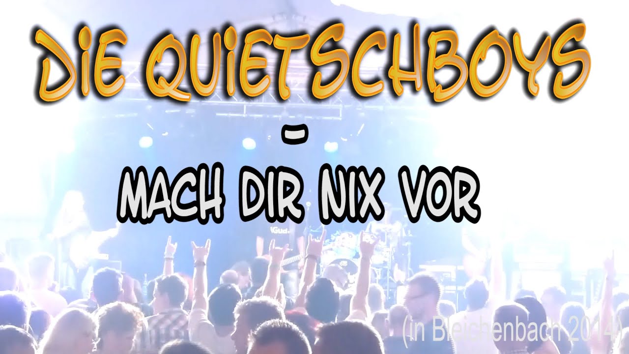 10. Die Quietschboys - Mach dir nix vor