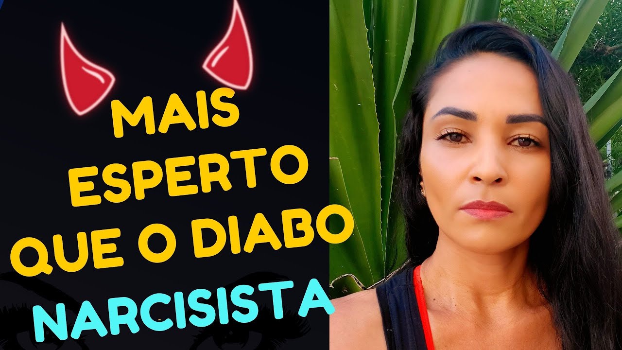 MAIS ESPERTO QUE O DIABO - NARCISISTA || Postura diante dessa pessoa!@psyhelenarodrigues-Elenir