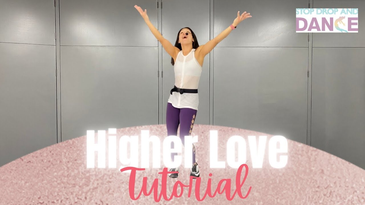Higher Love (TUTORIAL) || Kygo & Whitney Houston || Stop Drop And Dance