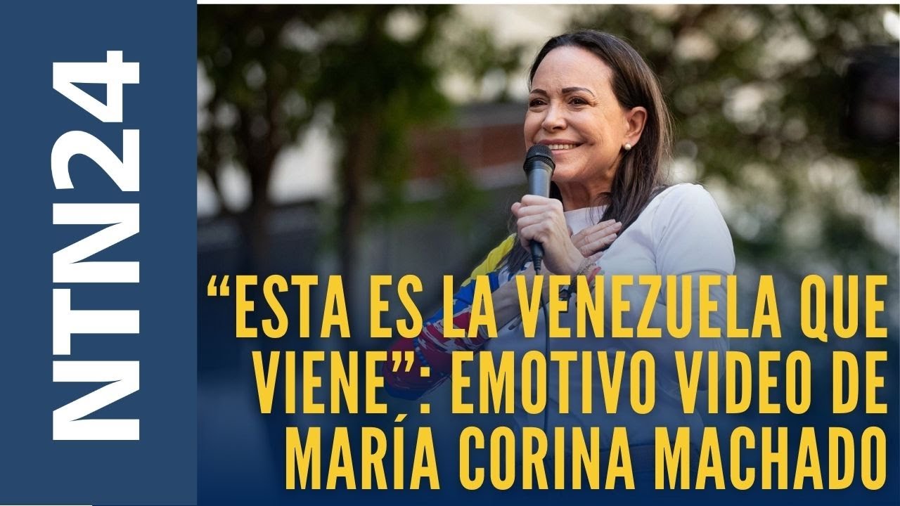 “Esta es la Venezuela que viene”: el esperanzador video publicado por María Corina Machado