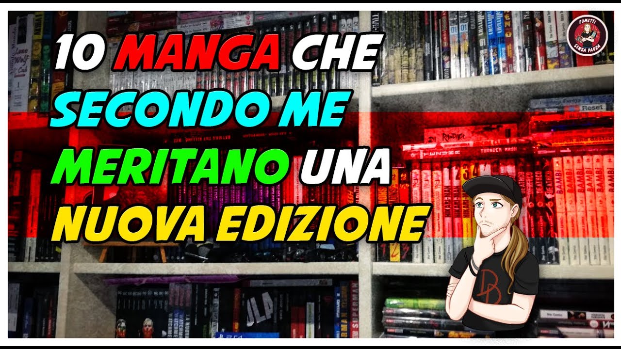 10 MANGA che SECONDO ME Meritano una NUOVA EDIZIONE