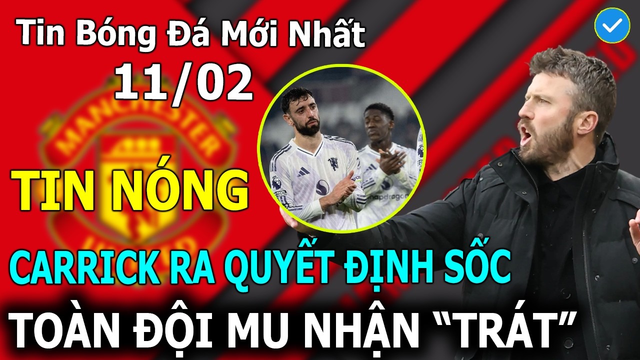 Tin Bóng Đá 11/02: Carrick Ra Quyết Định Với Đội Hình MU Sau Trận Hòa West Ham