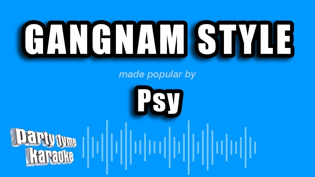 Psy - Gangnam Style (Karaoke Version)
