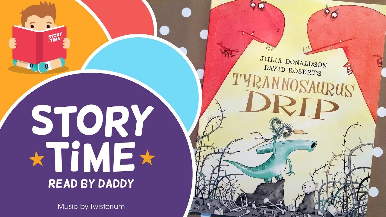 Tyrannosaurus Drip - Storytime Book Reading