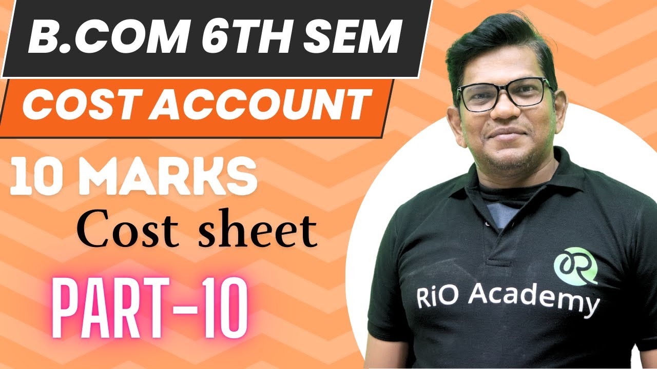 Exclusive Marathon Session for B.com 6th Sem NEP Cost Accounting|10 Marks Problem & Solution|Part-10