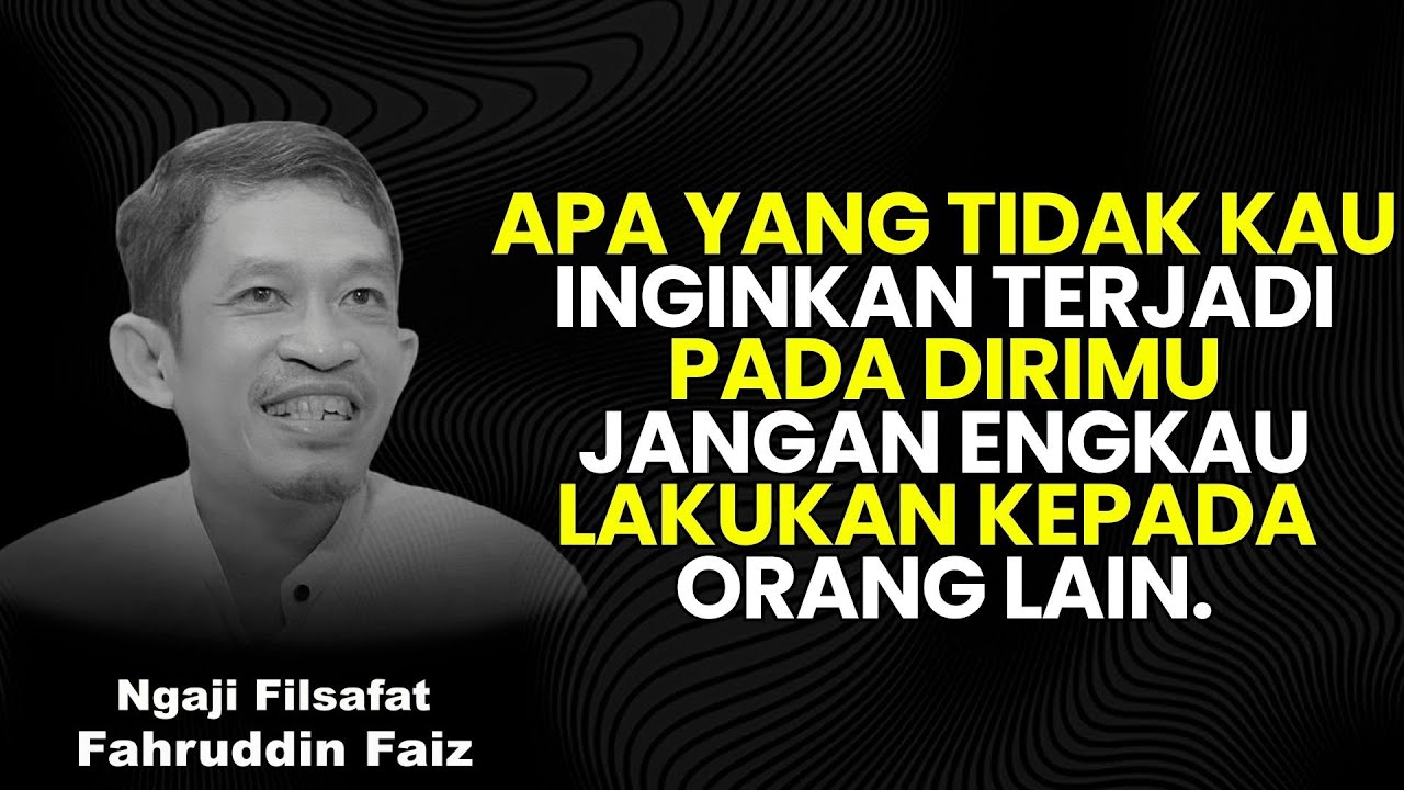 Apa yang tidak kau inginkan terjadi pada dirimu, jangan engkau lakukan kepada orang lain!