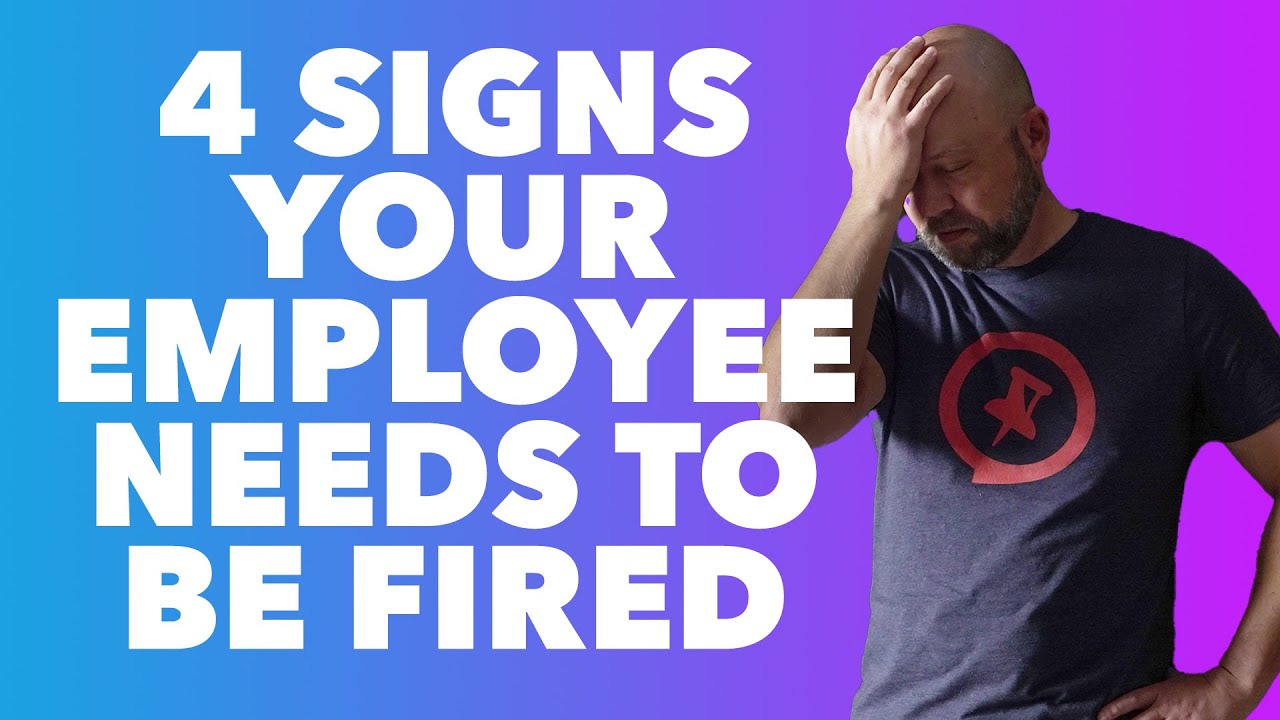 4 signs it's time to let an employee go | TERMINATION