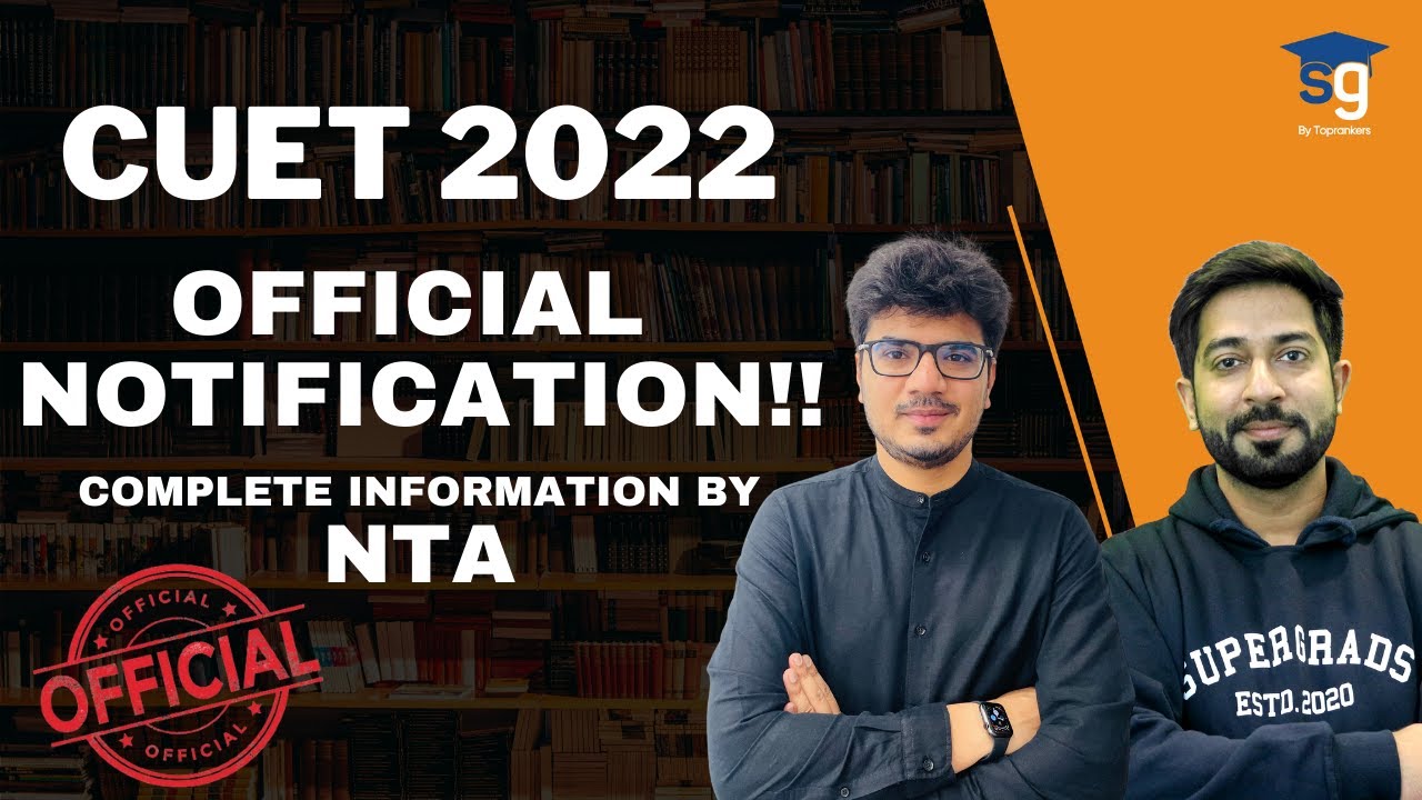 CUET / CUCET Official Notification 2022 | CUET 2022 Dates, Syllabus & Exam Pattern by NTA