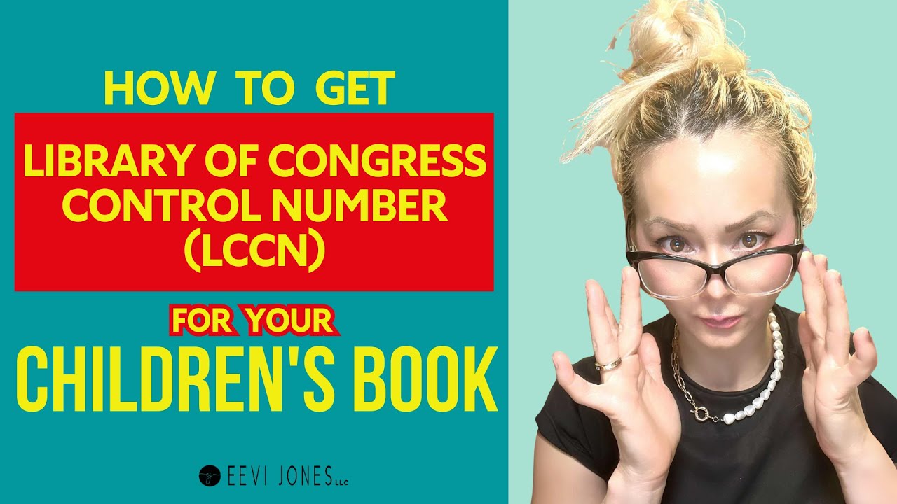 How to get a LIBRARY OF CONGRESS Control Number for Your Childrens Book | Eevi Jones
