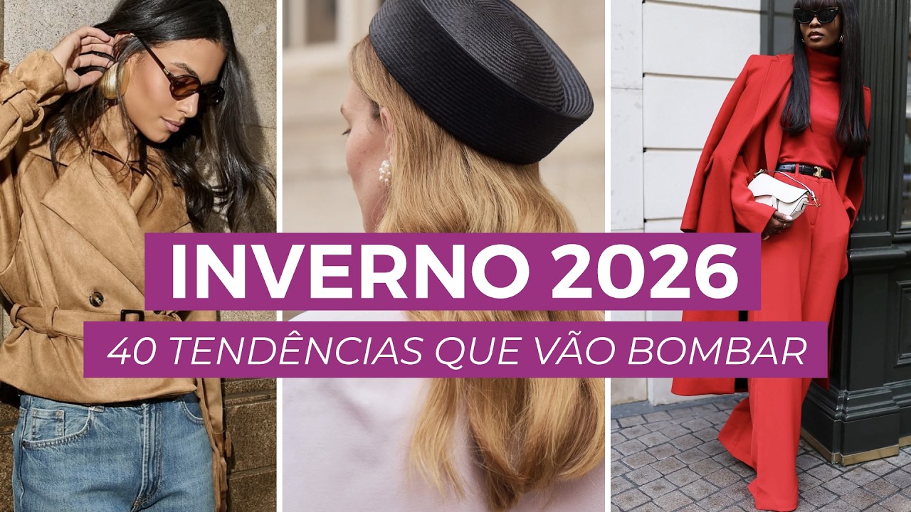 Inverno 2026: as 40 PRINCIPAIS TEND&Ecirc;NCIAS que v&atilde;o pegar | Camila Gaio