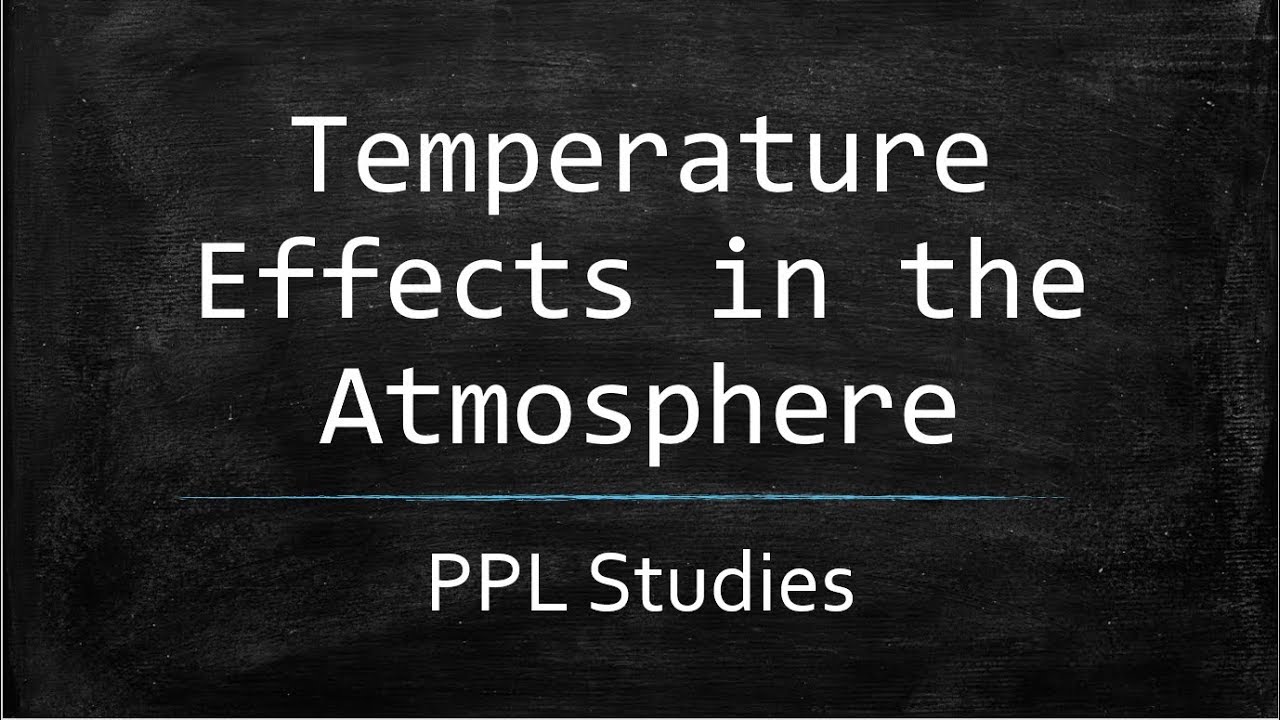 Temperature Effects in the Atmosphere | PPL Meteorology
