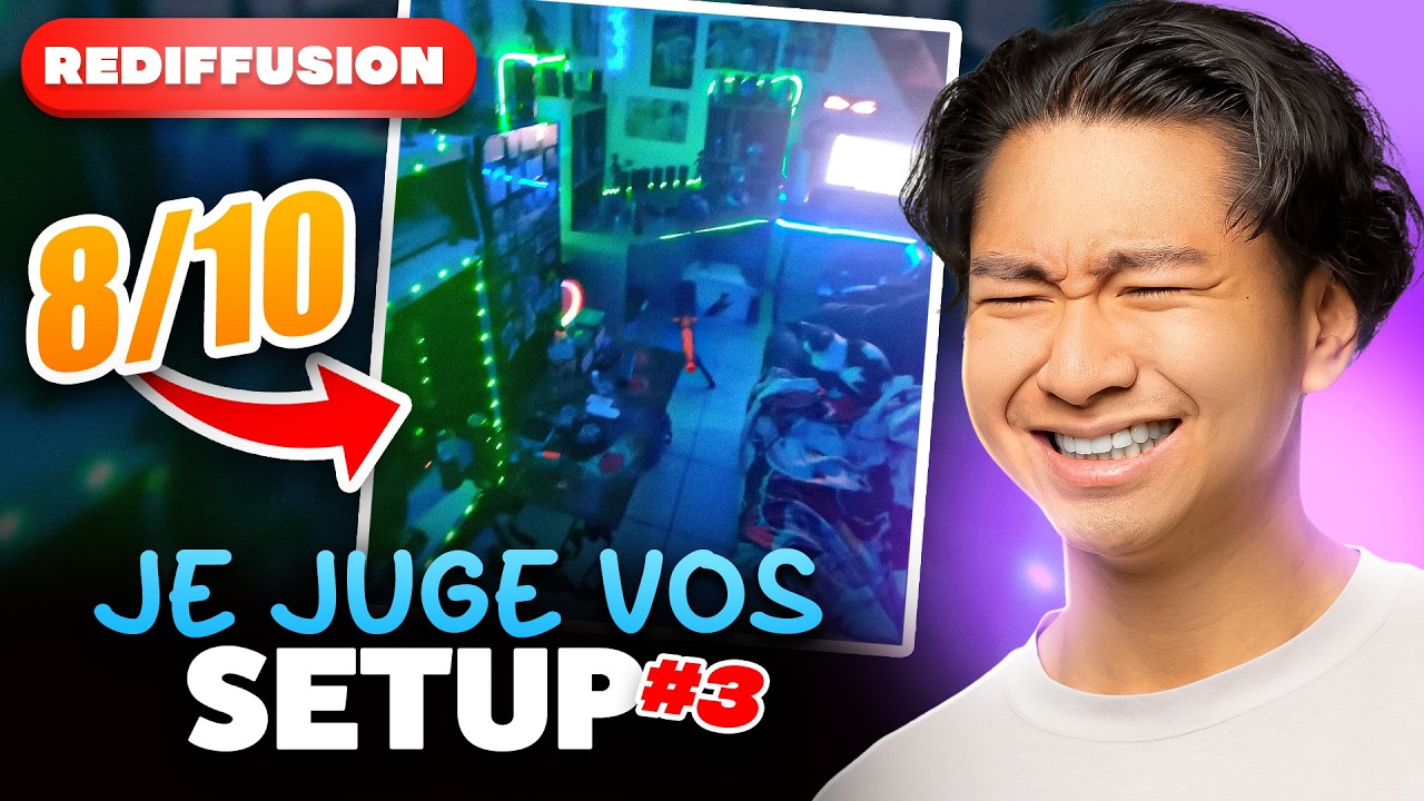 JE JUGE VOS SETUPS #3 (Rediffusion)