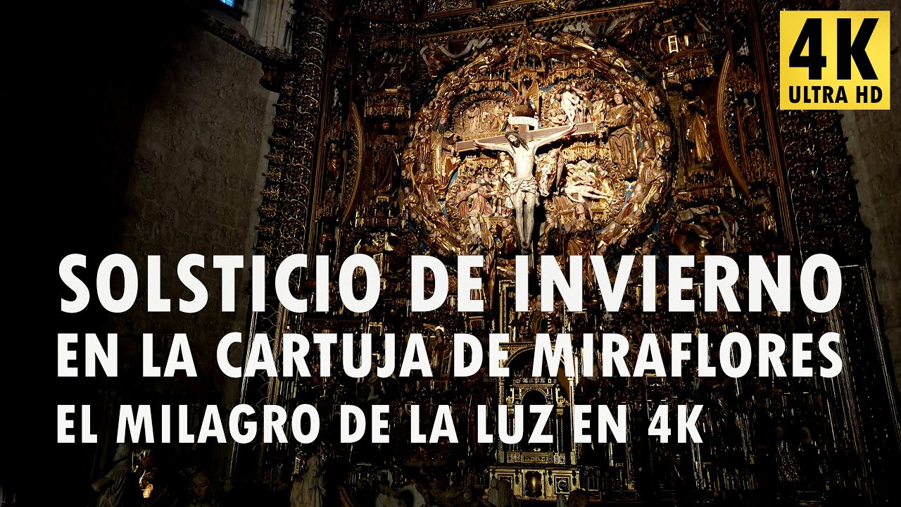 Solsticio de invierno en la Cartuja de Miraflores - El milagro de la luz en 4K
