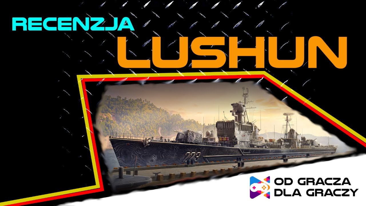 Lushun - Recenzja Azjatyckiego Niszczyciela X Tieru