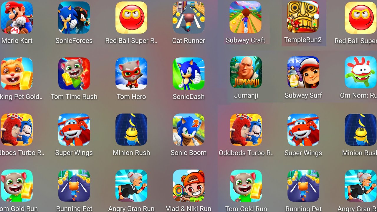 Tom Gold Run,Vlad & Niki Run,Sonic Forces,Mario Kart,Subway Surf,Temple Run 2,Minion Rush,Sonic Boom