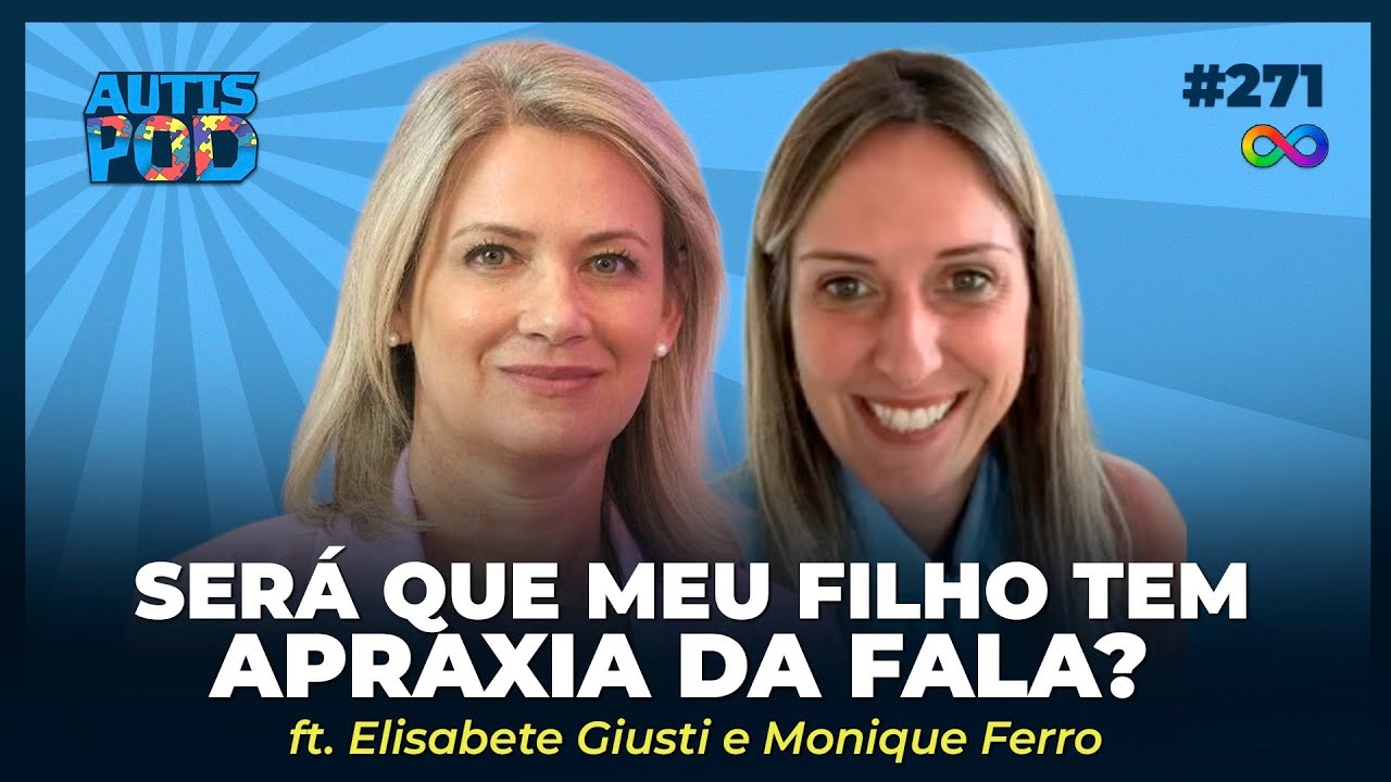Será que meu filho tem APRAXIA DA FALA? Saiba como identificar! - Ft. Elisabete e Monique | #271