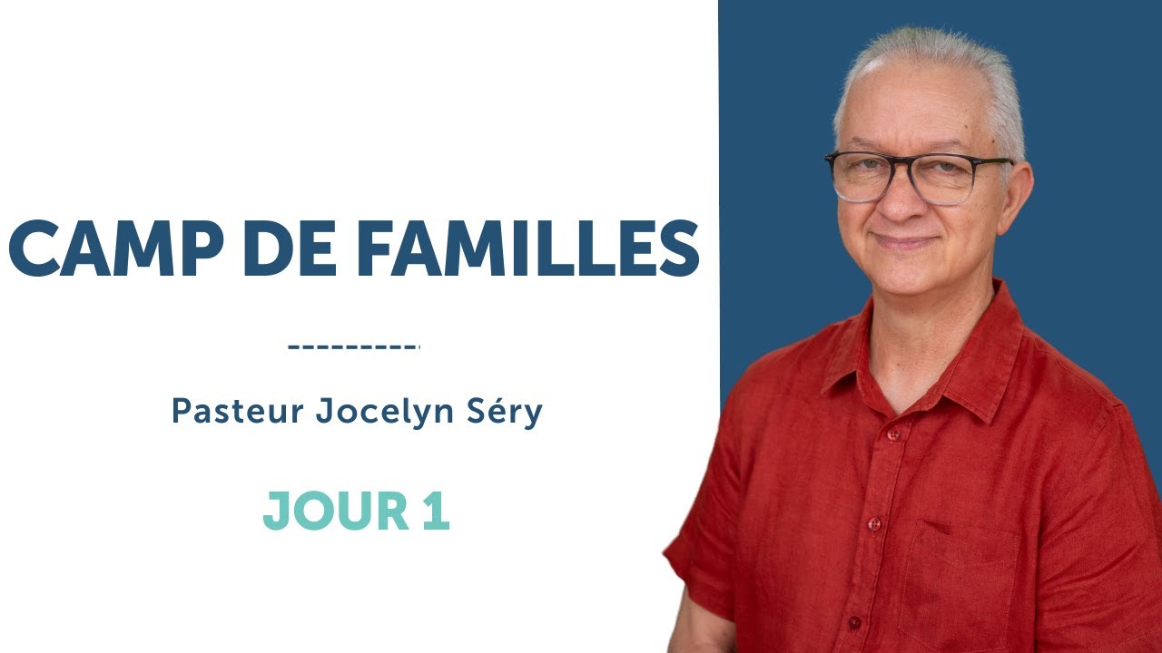 Camp de familles 2025 | J1 | Jocelyn SERY