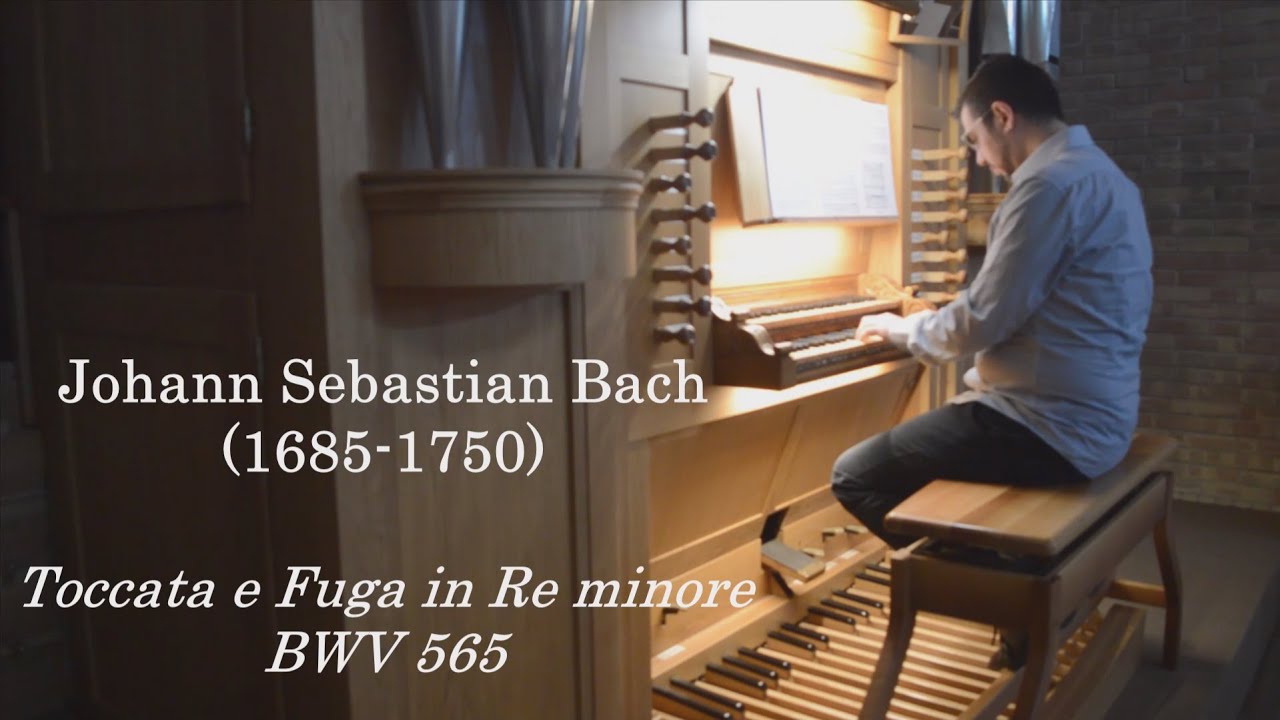 Johann Sebastian Bach - Toccata e Fuga in Re minore BWV 565