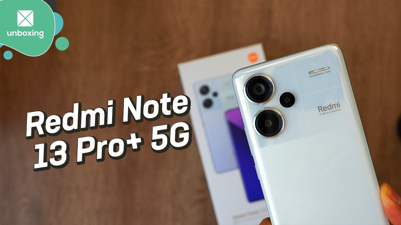 Xiaomi Redmi Note 13 Pro+ 5G | Unboxing en español
