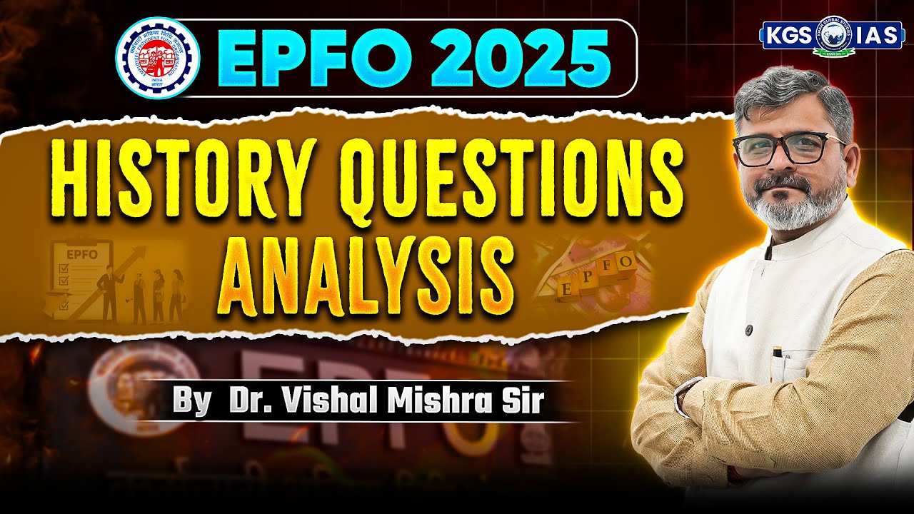 EPFO Paper Analysis 2025 | History Paper Analysis | By Dr. Vishal Mishra Sir | KGS IAS Hindi