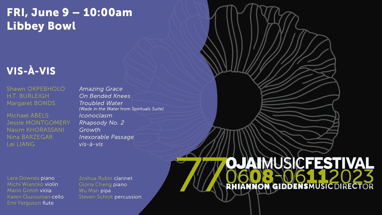77th Ojai Music Festival, FRI 6.9.23 | VIS-À-VIS
