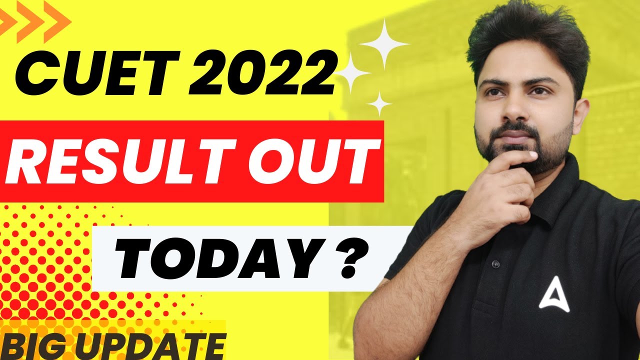 BIG UPDATE 🔥| CUET 2022 Result Date OUT | CUET Result 2022