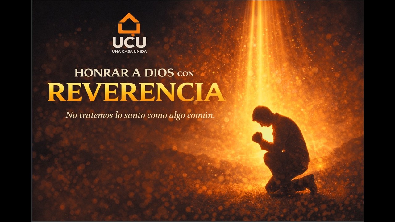 Honrar a Dios con Reverencia