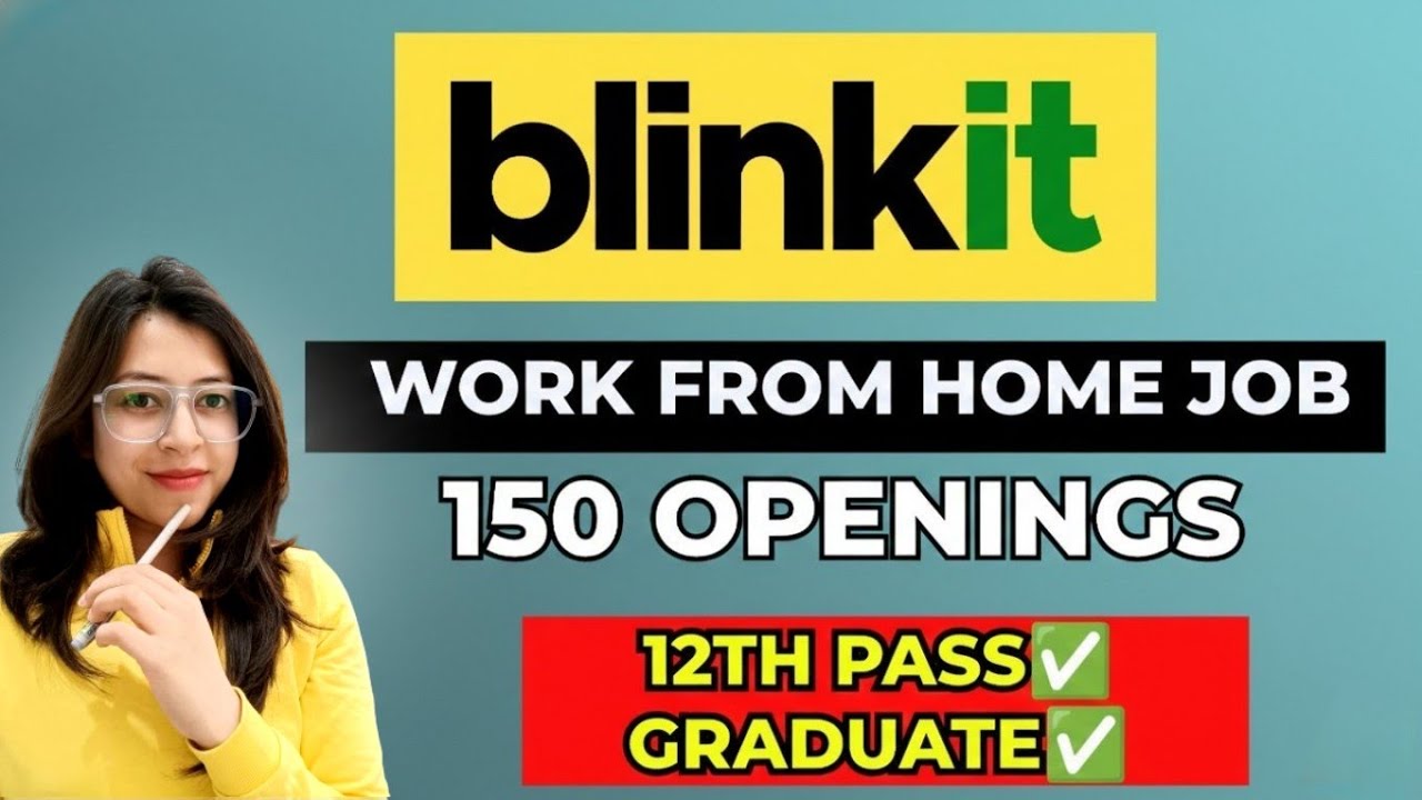 🔥Permanent WORK FROM HOME in BLINKIT: No Experience Required! | 12th Pass Job | No Skills Required🏠