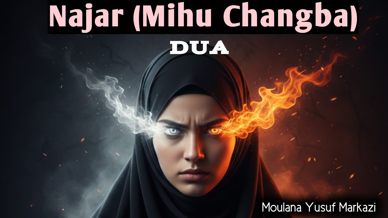 Najar Mihu Changba Faonaba Yamna Laina Amasung Kanaba Dua/Islamgi Yumbi/