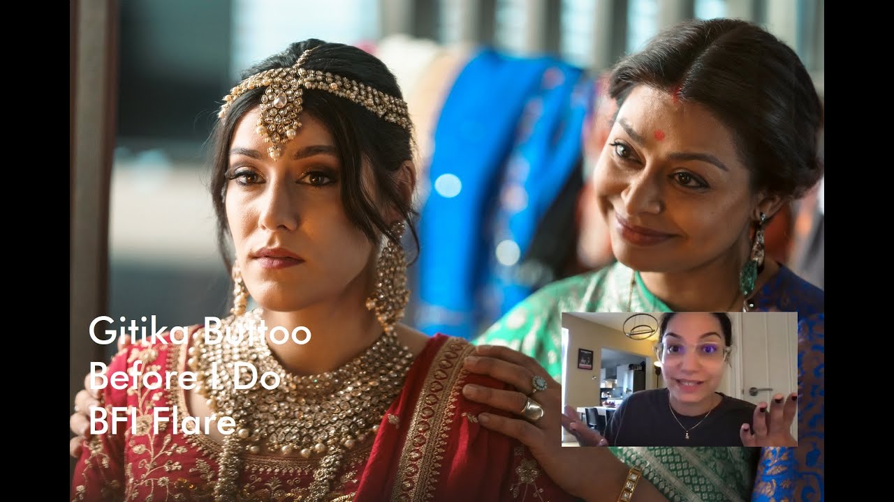 Before I do  - BFI Flare: Going Beyond Acceptance - Gitika Buttoo