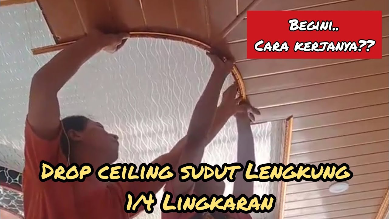 plafon PVC ||  TUTORIAL LENGKAP BENTUK 1/4 LENGKUNG DROP CEILING.  