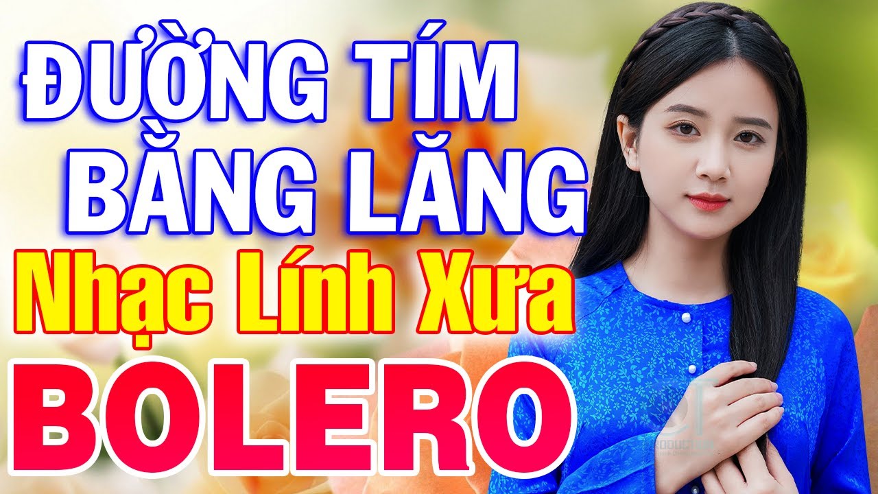 Đường Tím Bằng Lăng, Tàu Đêm Năm Cũ - LK Nhạc Lính Mới Còn Mãi Theo Thời Gian